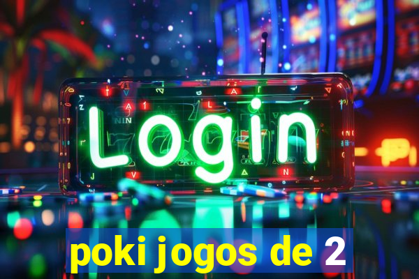 poki jogos de 2